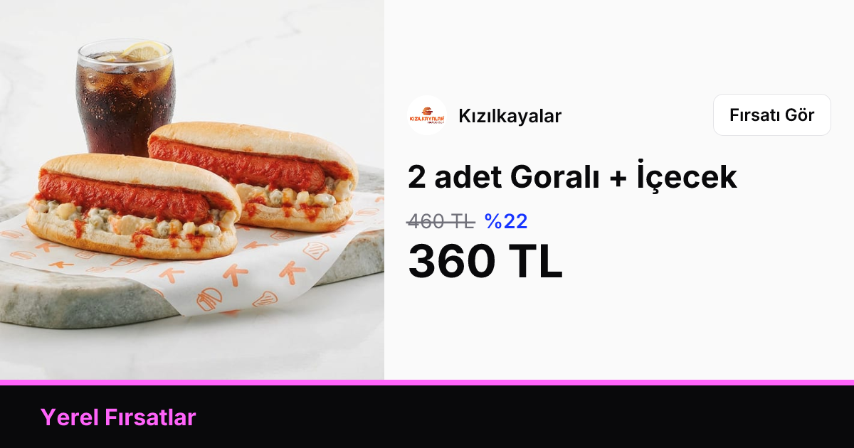 2 adet Goralı + İçecek — Fırsat
